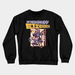 Keep Your Hands off Eizouken Crewneck Sweatshirt